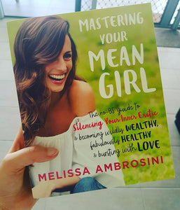 Mastering your mean girl - Melissa Ambrosini